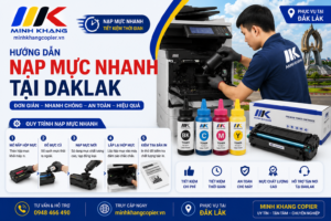 Hướng dẫn nạp mực nhanh tại Daklak